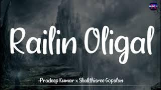 Railin Oligal (Lyrics) - @govindh001| Pradeep Kumar x Shakthisree | Ashok Selvan /\ #railinoligal