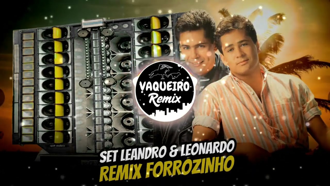 SET Leandro & Leonardo TBT REMIX FORRÓZINHO