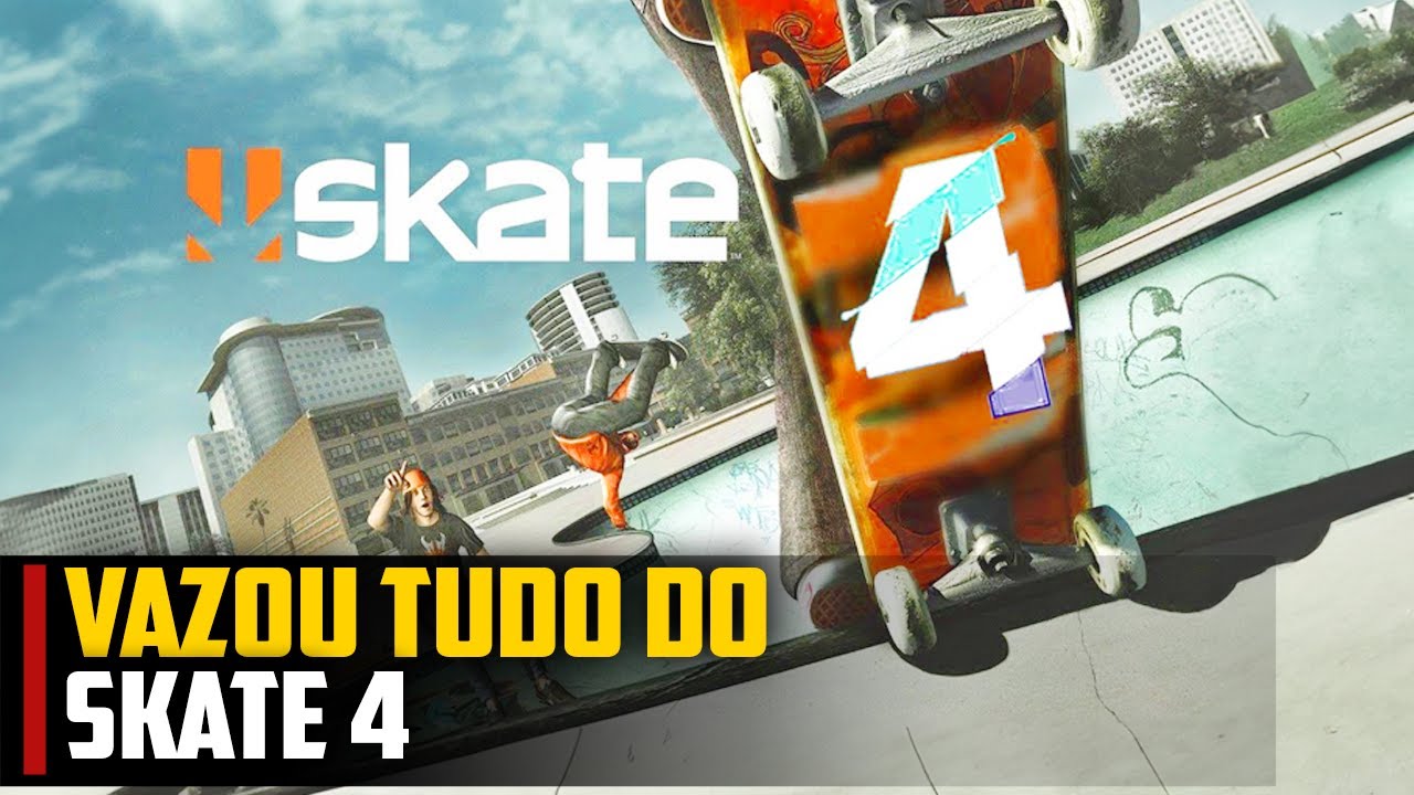 Skate 4: Tudo o que precisa de saber