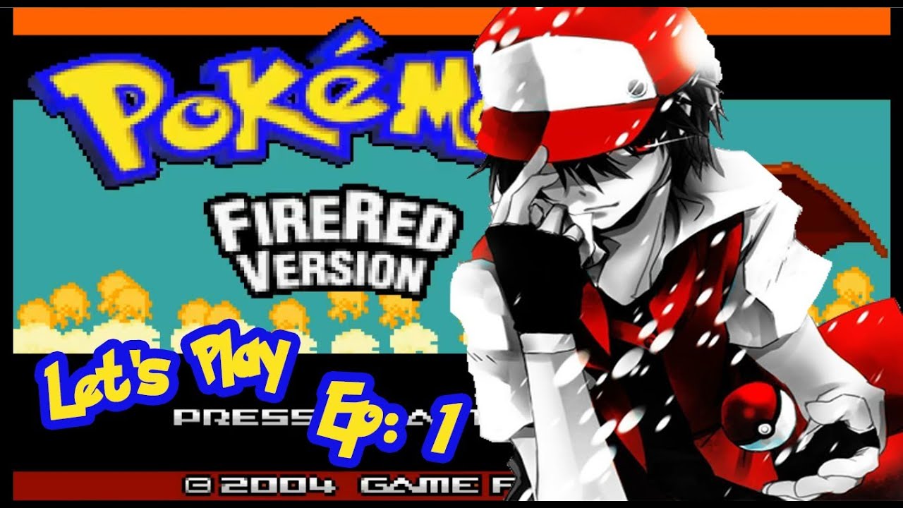 Let's PLay Pokemon: Fire Red: Ep1 - YouTube