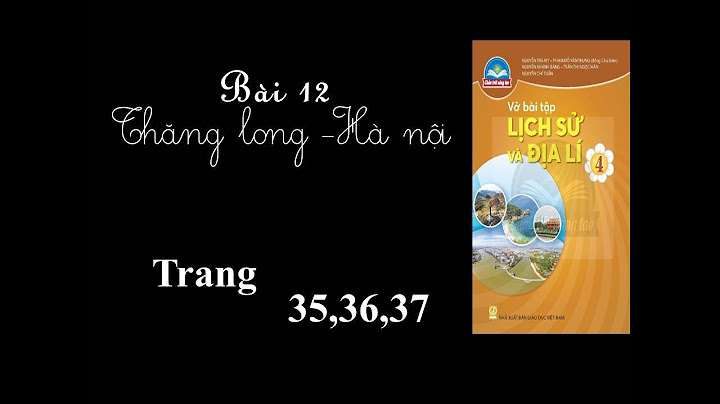 Vở bài tập địa ly lớp 4 trang 12 năm 2024