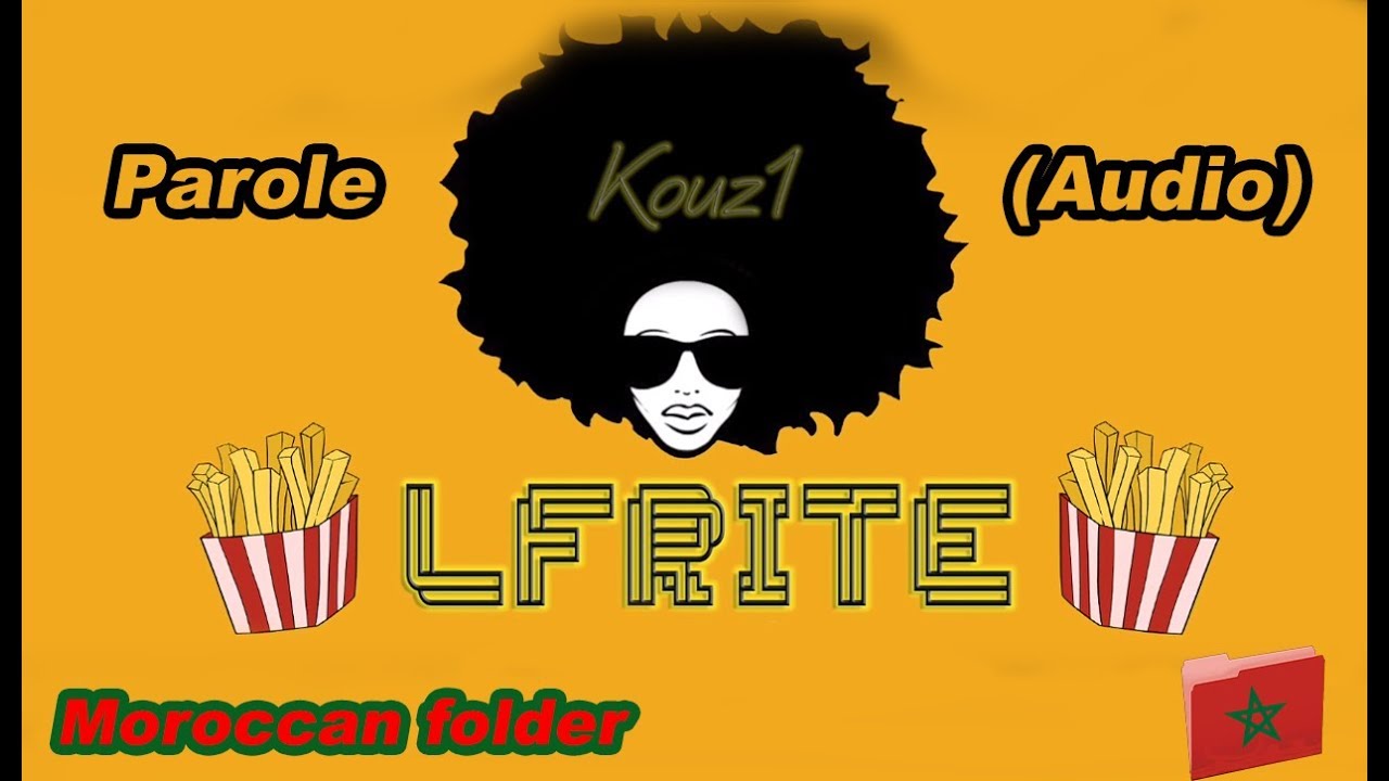 kouz1 lfrite parole youtube kouz1 lfrite parole youtube