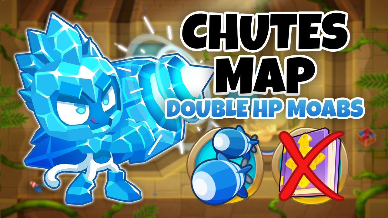 Chutes DOUBLE HP MOABS Guide | No Monkey Knowledge - BTD6