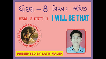 STD 8 |SEM 2 | UNIT - 1| ACTIVITY - 3 | I WILL BE THAT | PRESENTED BY LATIF MALEK