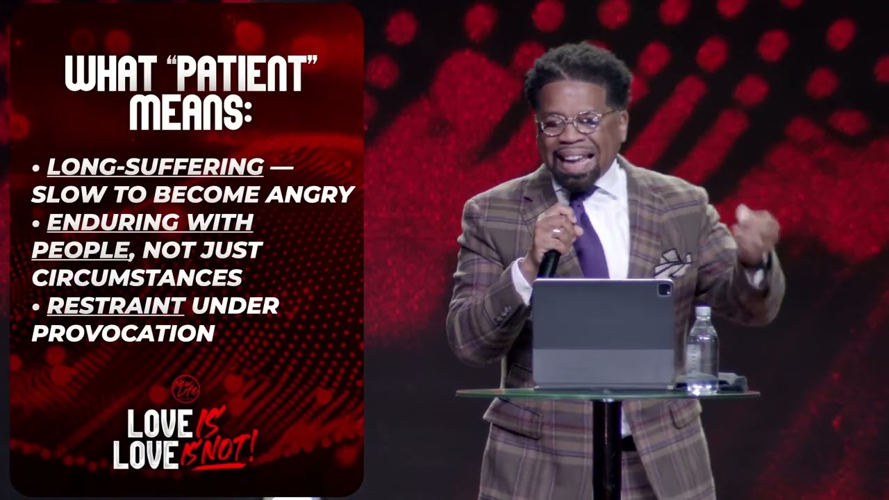 Love Is | Love Is Not // It Is Patient // Pastor John F Hannah