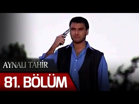 Aynalı Tahir 81. Bölüm