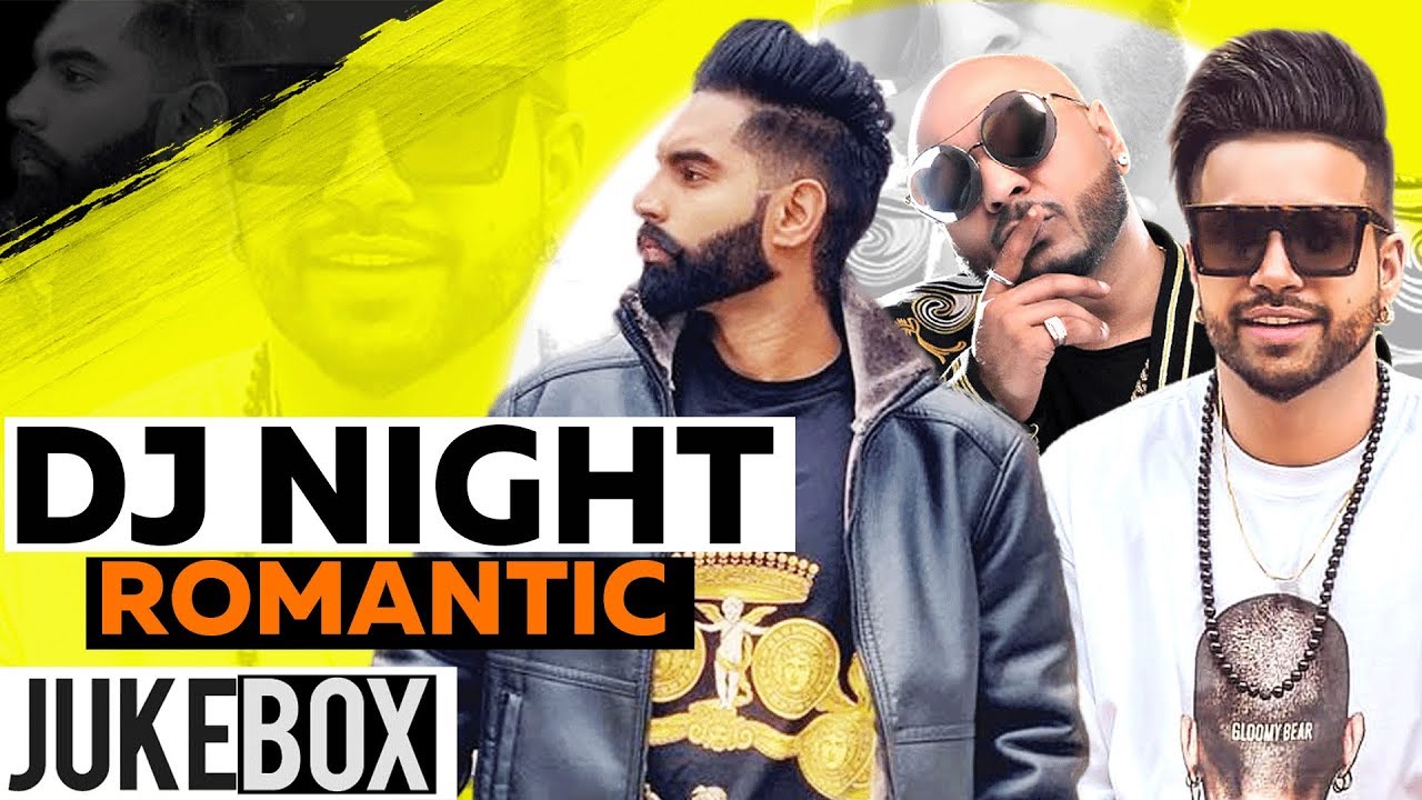 Romantic DJ Night (Video Jukebox) | Parmish Verma | B Praak | Sukh E | Mankirt Aulakh | Amrit Maan