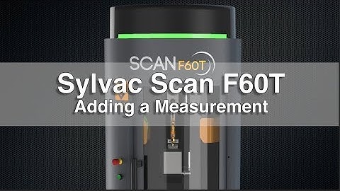 Fowler Sylvac Scan F60T: Adding a Measurement