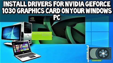How to Install Nvidia GeForce GT 1030 Drivers on your Windows PC 2021 Guide.