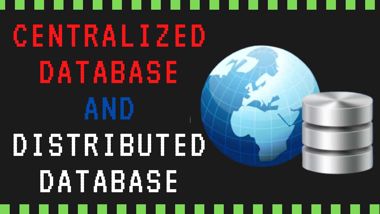 What is Centralized and Distributed Databases | Advantages ...