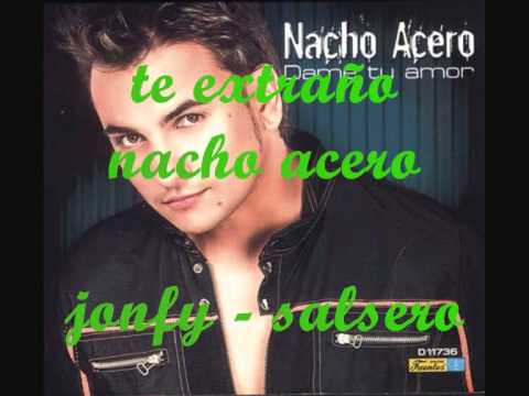 Te extaño - Nacho Acero