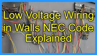 Low Voltage Wiring in Walls NEC Code Explained