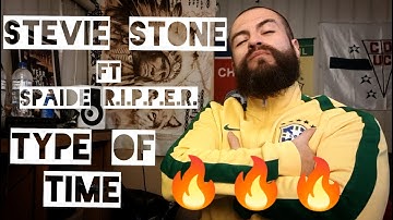 Stevie Stone - Type of Time ft Spaide R.I.P.P.E.R. || CCTC Reactions || Fuego or No Bueno
