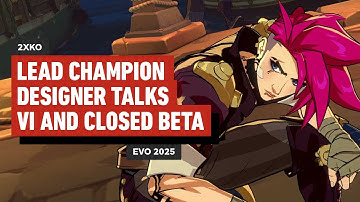 2XKO Lead Champion Designer Talks Vi and Changes From Alpha Lab 2 | Evo 2025 Video Interview