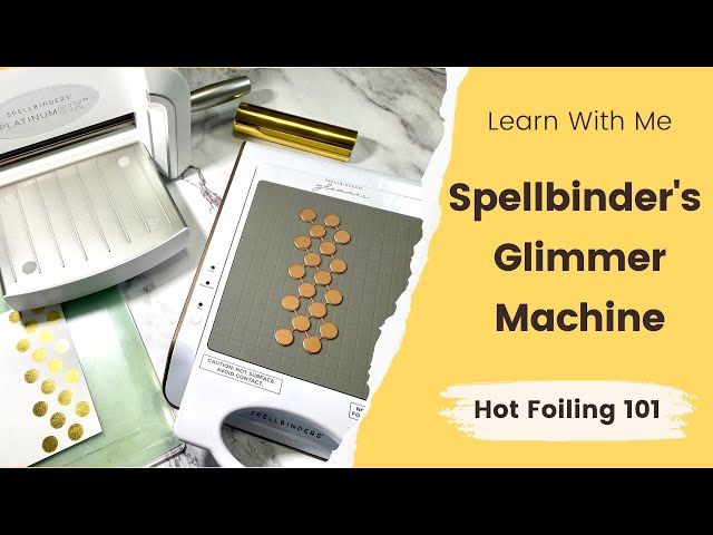 Glimmer Hot Foil System Unboxing