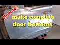 How to make complete door bottoms