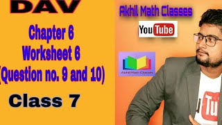 Dav|| worksheet 6|| question no.9 and 10|| chapter 6 || class 7