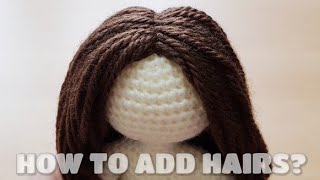 HOW TO ADD HAIRS IN YOUR AMIGURUMI
