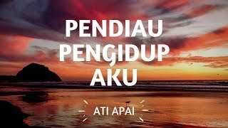 Pendiau Pengidup Aku #4 Ati Apai