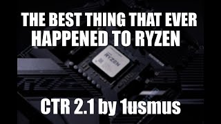 5GHz+ Ryzen is here! Clock Tuner for Ryzen 2.1 by 1usmus. CTR 2.1 Teaser