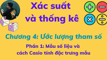 Xác suất và thống kê chương 4: Bài toán Ước lượng tham số phần 1 ♥️ Quang Trung TV