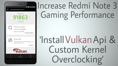 Optimize Redmi Note 3 For Games (Vulkan Api & Overclock)