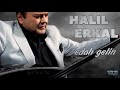 Halil Erkal - Edalı Gelin