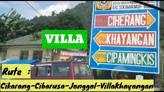 VILLA KHAYANGAN RESORT ❗❗RUTE CIKARANG CIBARUSA JONGGOL VILLA KHAYANGAN