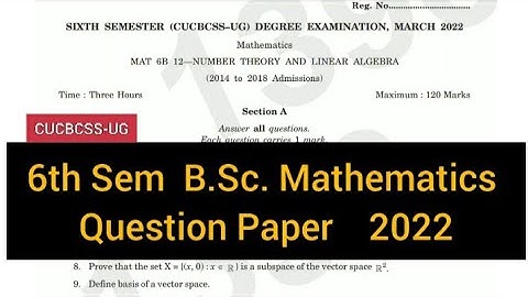 NUMBER THEORY AND LINEAR ALGEBRA        |      6th Sem   B.Sc. Mathematics     2022 #calicut