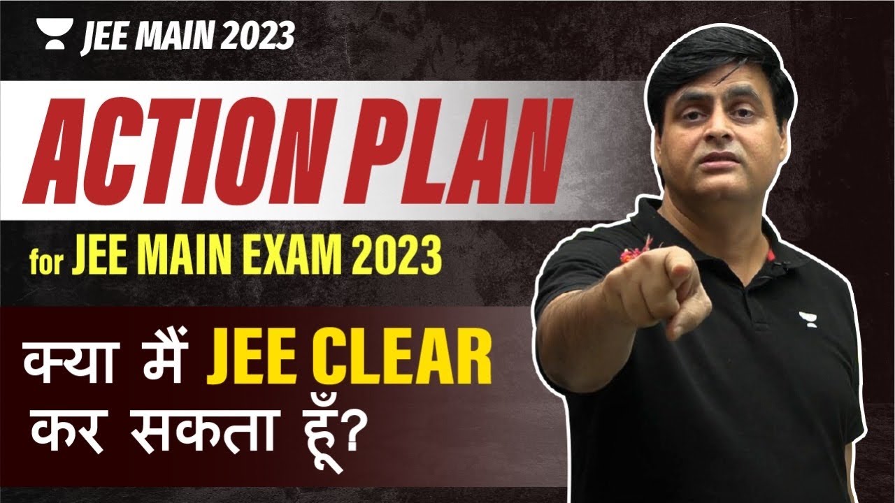 🚨JEE Main 2023 | 30 DAYS Action Plan to Save JEE 2023 📚| Crack JEE 2023 ...