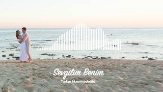 Terlan Memmedoğlu - Sevgilim Benim