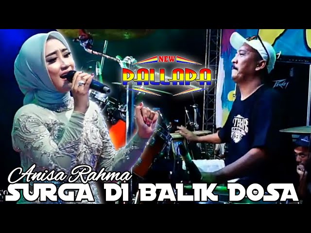 SURGA DIBALIK DOSA Anisa Rahma New Palapa Live PETRAKA SEASON 9 class=