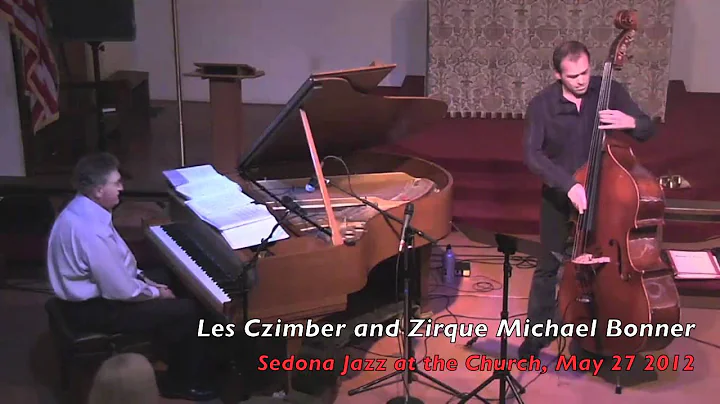 Sedona Jazz at the Church: Les Czimber & Zirque Bonner (May 27th, 2012)