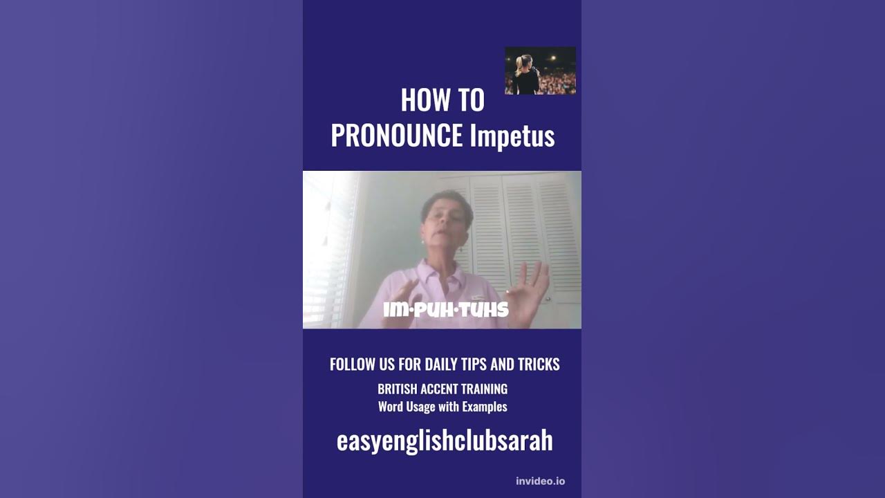 How To Pronounce IMPETUS With A British Accent YouTube