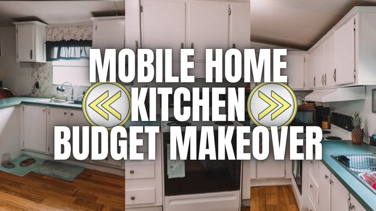 BUDGET MAKEOVER SINGLE WIDE MOBILE HOME KITCHEN TRANSFORMATION YouTube