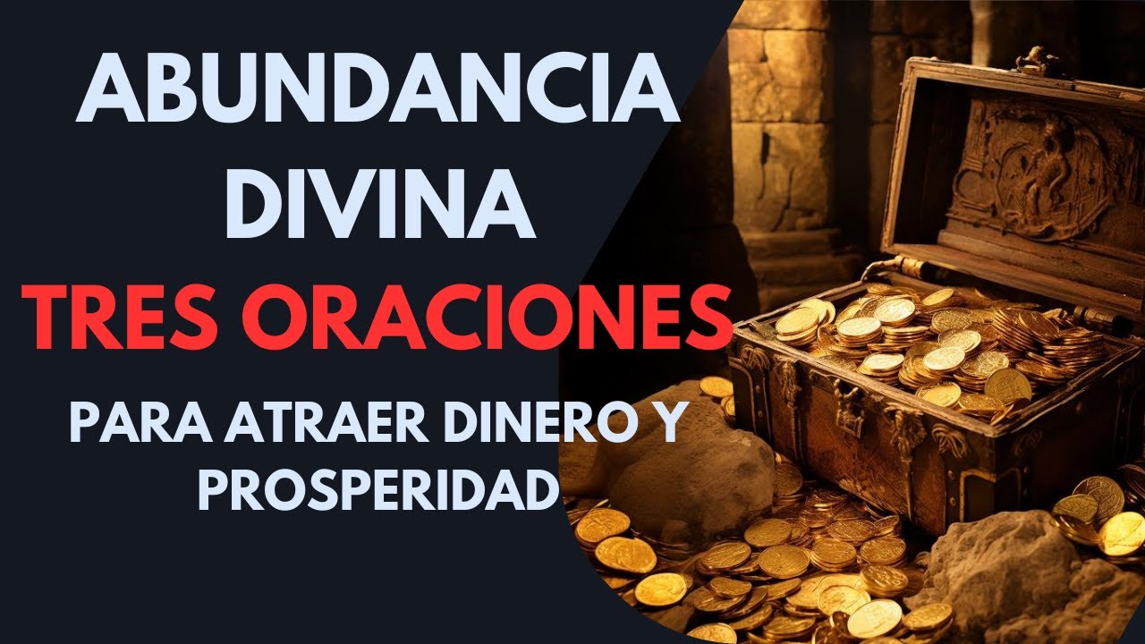 ABUNDANCIA Divina 3 Oraciones para Atraer Dinero y Prosperidad - YouTube