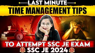 Last Minute TIME MANAGEMENT⏰  Tips to ATTEMPT SSC JE 2024 Exam 🤯 | SSC JE 2024 Strategy