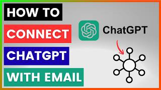 How To Connect ChatGPT With Gmail [in 2026]