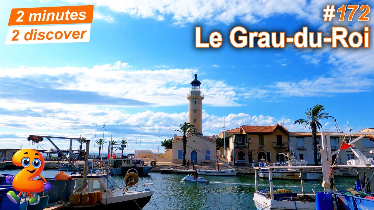 2 minutes 2 discover 172: Le Grau-du-Roi city center