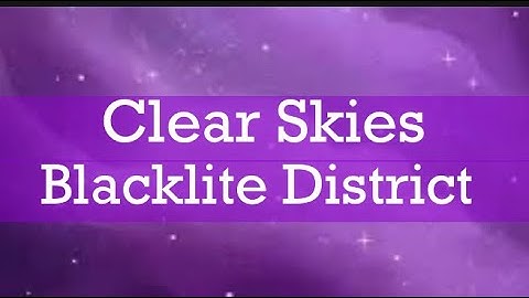 (Clear Skies) Blacklite District