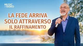 Cantico cristiano – La fede arriva solo attraverso il raffinamento