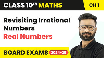 Revisiting Irrational Numbers - Real Numbers | Class 10 Maths Chapter 1 | CBSE 2025-26