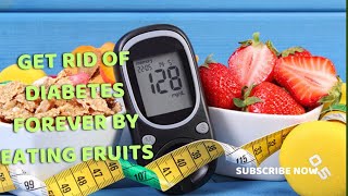 Fruits and Grains Help Prevent  Diabetes