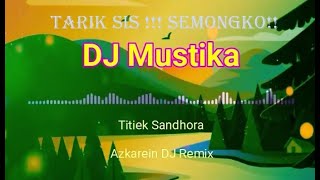 Tarik Sis !!! Semongko - DJ Mustika - Titiek Sandhora