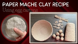 Paper Mache Clay Recipe | Paper Mache Clay using egg cartons | DIY paper clay | art and craft