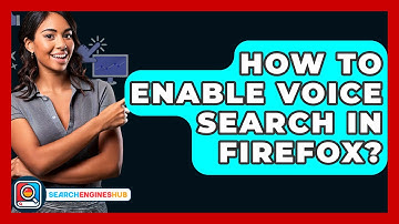 How To Enable Voice Search In Firefox? - SearchEnginesHub.com