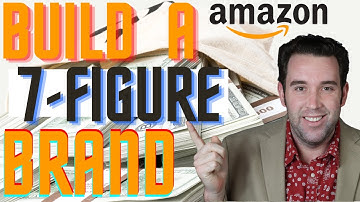 How To Build a 7-Figure Amazon Brand, Brand Building Strategies For Beginners!