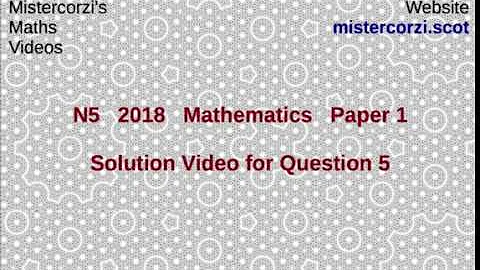 Q5 Paper 1 SQA 2018 National 5 Maths Exam.