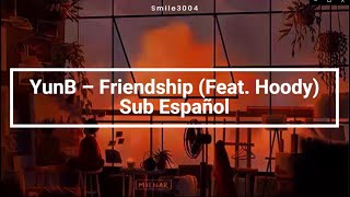 YunB - Friendship (feat. Hoody) // Sub Español