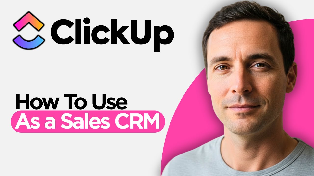 Как использовать ClickUp в качестве CRM-системы для продаж (пошаговое руководство на 2026 год)